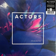 ACTORS – Reanimated (VINIL 2022)