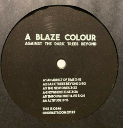 Imagem do A Blaze Colour – Against The Dark Trees Beyond (VINIL)