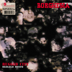 Borghesia – Rugged City = Ogolelo Mesto (VINIL CLEAR 35TH ANNIVERSARY)