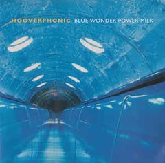 Hooverphonic - Blue Wonder Power Milk (CD)