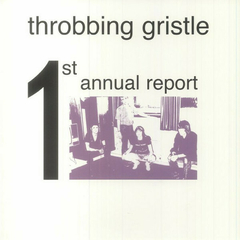 Throbbing Gristle – 1st Annual Report (VINIL)