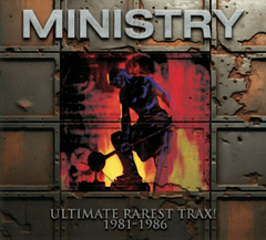 Ministry – Ultimate Rarest Trax! 1981-1986 (CD DUPLO)