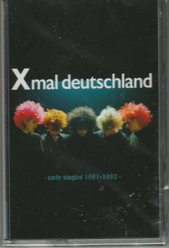 Xmal Deutschland – Early Singles (1981 - 1982) (TAPE K-7)