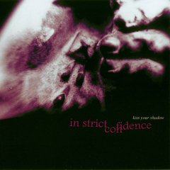 In Strict Confidence ?- Kiss Your Shadow (CD SINGLE)