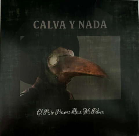 Calva Y Nada – El Peste Perverso Lleva Mi Peluca (VINIL PICTURE)