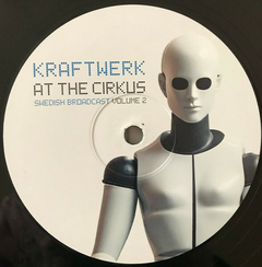 Kraftwerk – At The Cirkus (Swedish Broadcast Volume 2) (VINIL DUPLO) - WAVE RECORDS - Alternative Music E-Shop