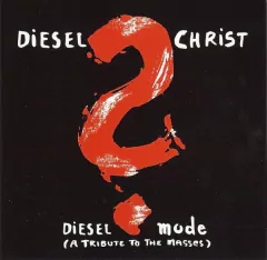 Diesel Christ – Diesel Mode (A Tribute To The Masses) (CD)