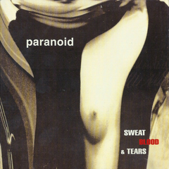 Paranoid – Sweat Blood & Tears (CD)