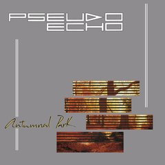 Pseudo Echo - Autumnal Park (VINIL)