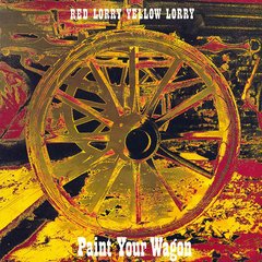 Red Lorry Yellow Lorry - Paint Your Wagon (VINIL + 7")