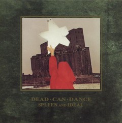 DEAD CAN DANCE - SPLEEN AND IDEAL (CD)