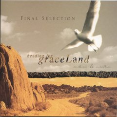 FINAL SELECTION - HEADING FOR GRACELAND (CD)