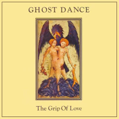 Ghost Dance – The Grip Of Love (12" VINIL)