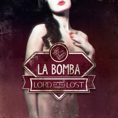 Lord Of The Lost ?- La Bomba (MCD)