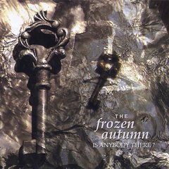 The Frozen Autumn ?- Is Anybody There? (CD - USADO)