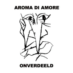 Aroma Di Amore - Onverdeeld (CD DUPLO)