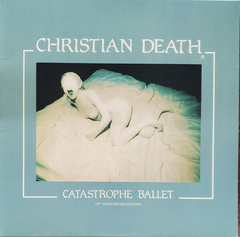 Christian Death – Catastrophe Ballet 30TH ANNIVERSARY (VINIL BLACK)