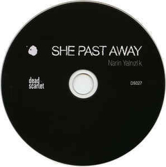 She Past Away - Narin YalnIzlIk (CD) na internet