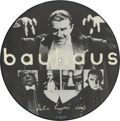 Bauhaus – Bela Lugosi's Dead (VINIL PICTURE)