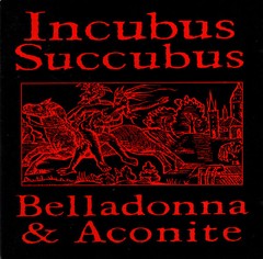 INKUBUS SUKKUBUS - BELLADONNA & ACONITE (CD)