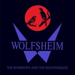 WOLFSHEIM - THE SPARROWS AND THE NIGHTINGALES (VINIL)