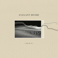 Elegant Divide - Life On TV (VINIL)