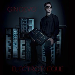 Gin Devo - Electrotheque (CD)