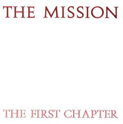 THE MISSION - THE FIRST CHAPTER (CD)