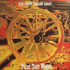 Red Lorry Yellow Lorry - Paint Your Wagon (vinil)