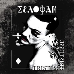 SELOFAN - TRISTESSE (CD)