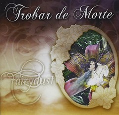 TROBAR DE MORTE - FAIRYDUST (CD + DVD)