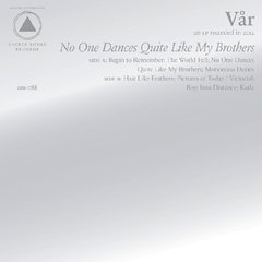 Vär - No One dances Quite Like My Brothers (cd)