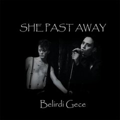 She Past Away - Belirdi Gece (VINIL)