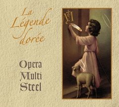 Opera Multi Steel - La Légende Doree (cd)