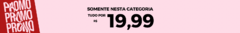 Banner da categoria TUDO POR  R$ 19,99