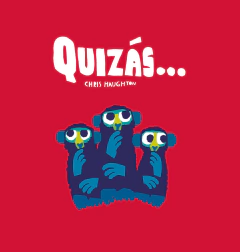 Quizás...