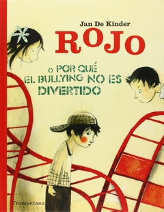 Rojo o por qué el bullying no es divertido