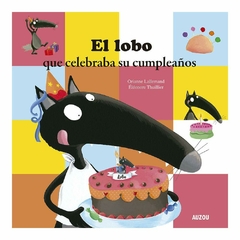 El lobo que quería festejar su cumpleaños - comprar online