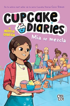 Cupcake diaries: Mía se mezcla