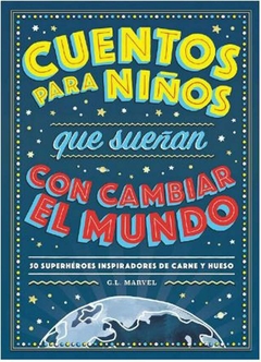 Cuentos para niños que sueñan con cambiar el mundo - comprar online