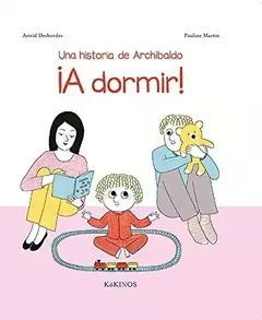 A dormir - Una historia de Archibaldo - comprar online