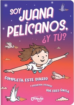 SOY JUANA PELICANOS ¿Y TU?