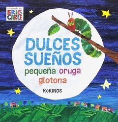 Dulces sueños pequeña oruga glotona