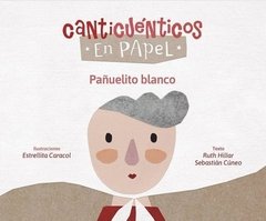 Pañuelito blanco - Canticuenticos en papel