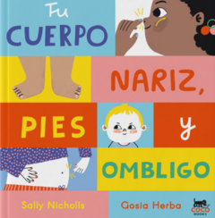 Tu cuerpo: nariz, pies y ombligo