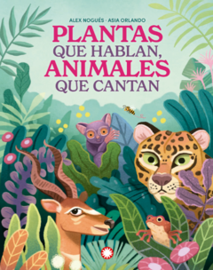 Plantas que hablan, animales que cantan