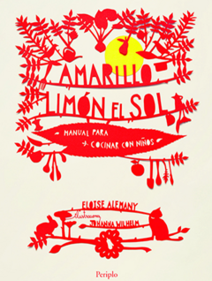 Amarillo limón el sol - Manual para cocinar con niños