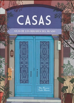 Casas. Atlas de los Hogares del Mundo