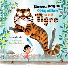 Nunca hagas cosquillas a un tigre (tapa rústica)