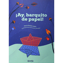 ¡Ay, barquito de papel!